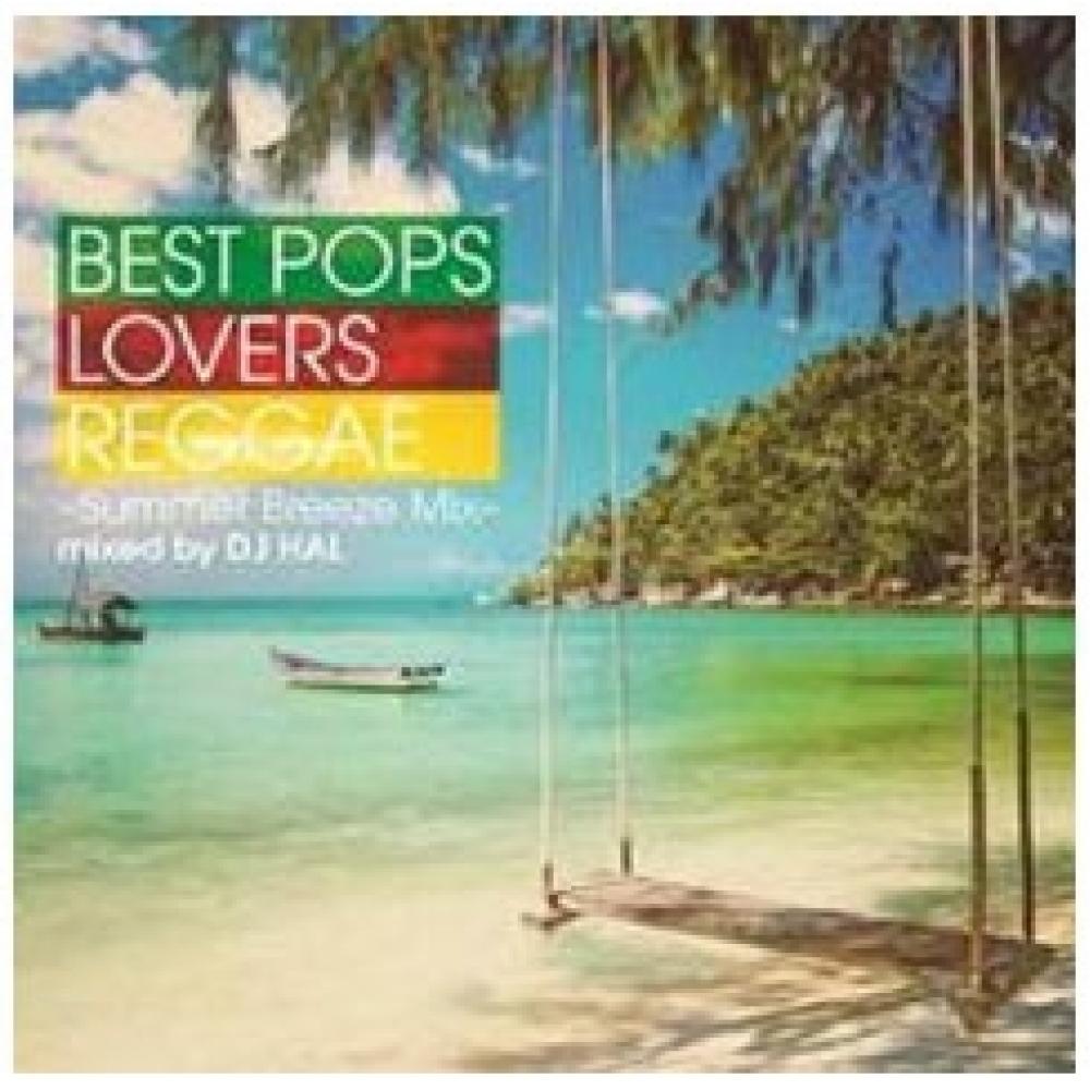 

Dj Hal Best Pops Lovers Reggae Summer Breeze Mix