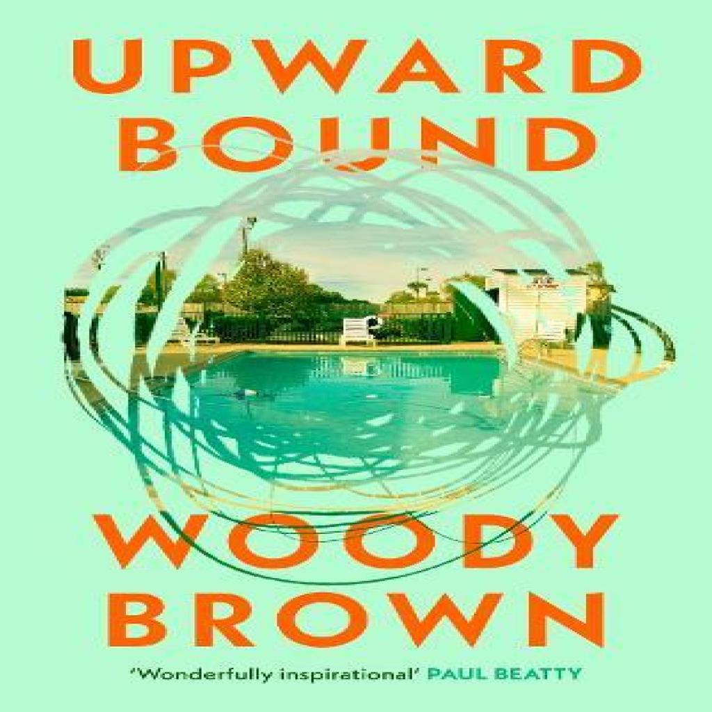 Upward Bound by Woody Brown Hardback Book 9781787336414