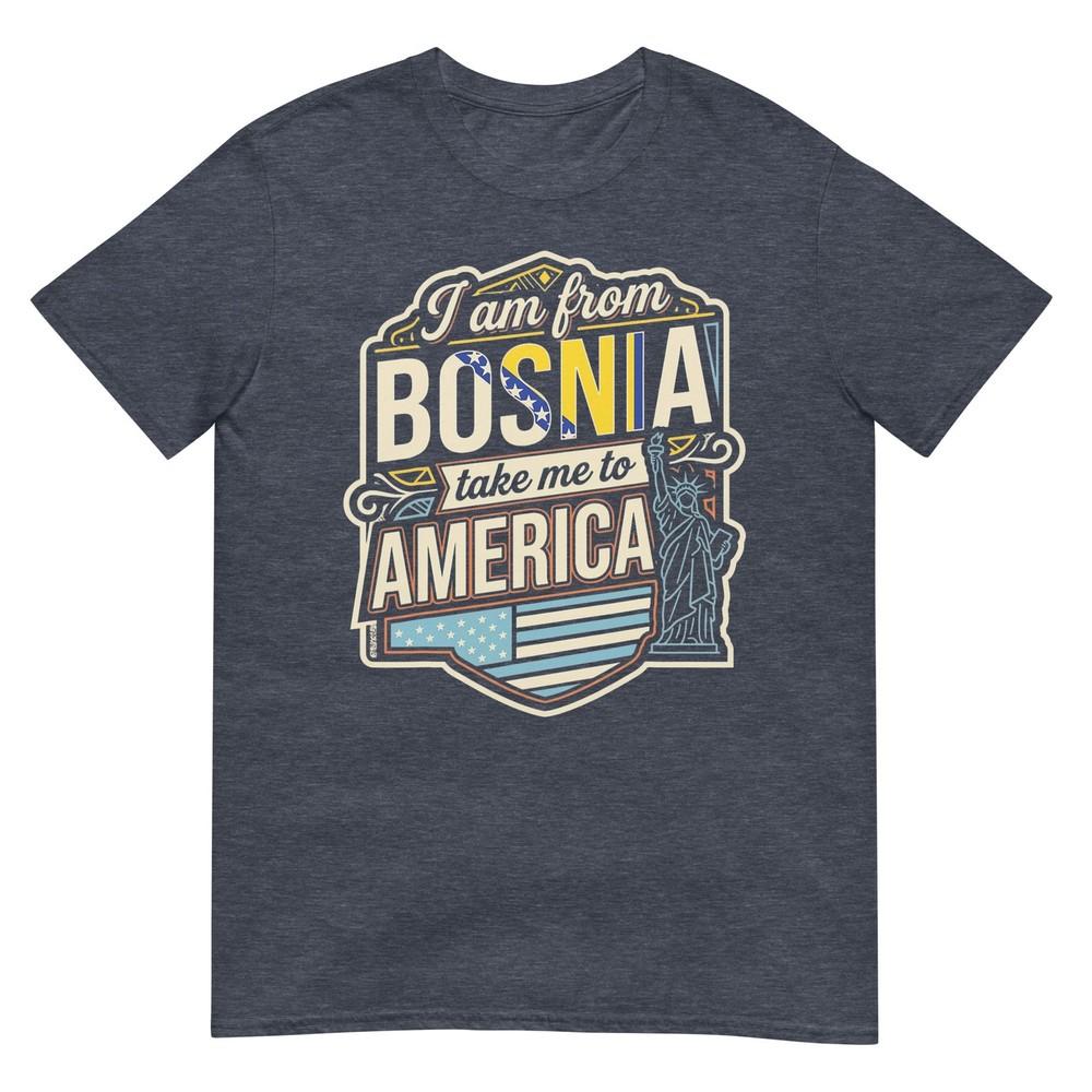 Sono dalla Bosnia Portami in America Maglietta