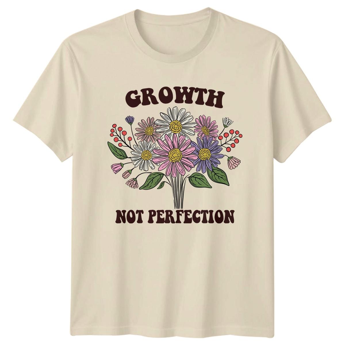 Growth Not Perfection T-Shirt Personal Growth Floral Birthday Gift XXXXL