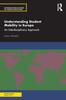 The Understanding Student Mobility In Europe : An Interdisciplinary Approach Book