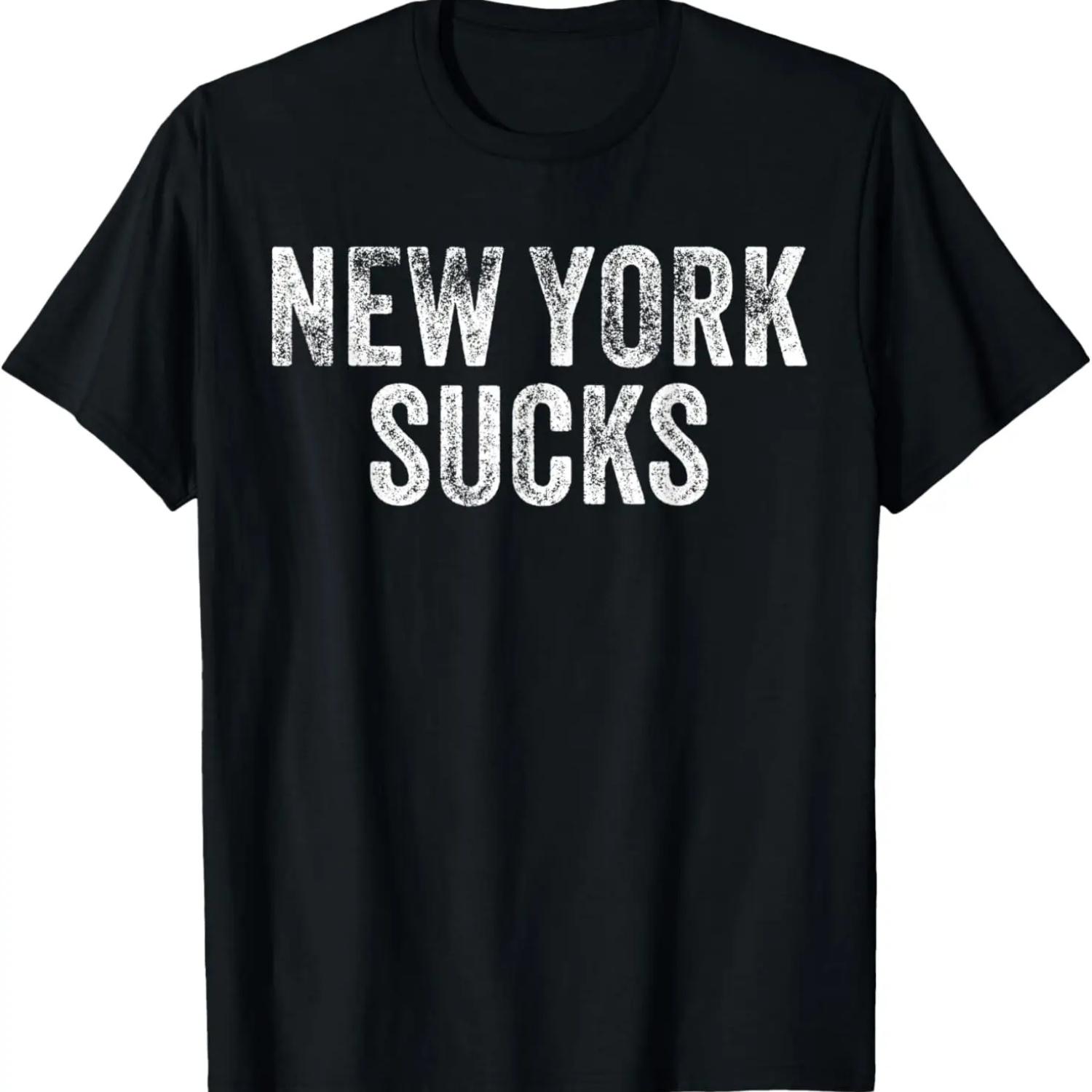 NEW YORK SUCKS Funny Hate City Gag Humor Sarcastic Dad Gift T-Shirt S чёрный