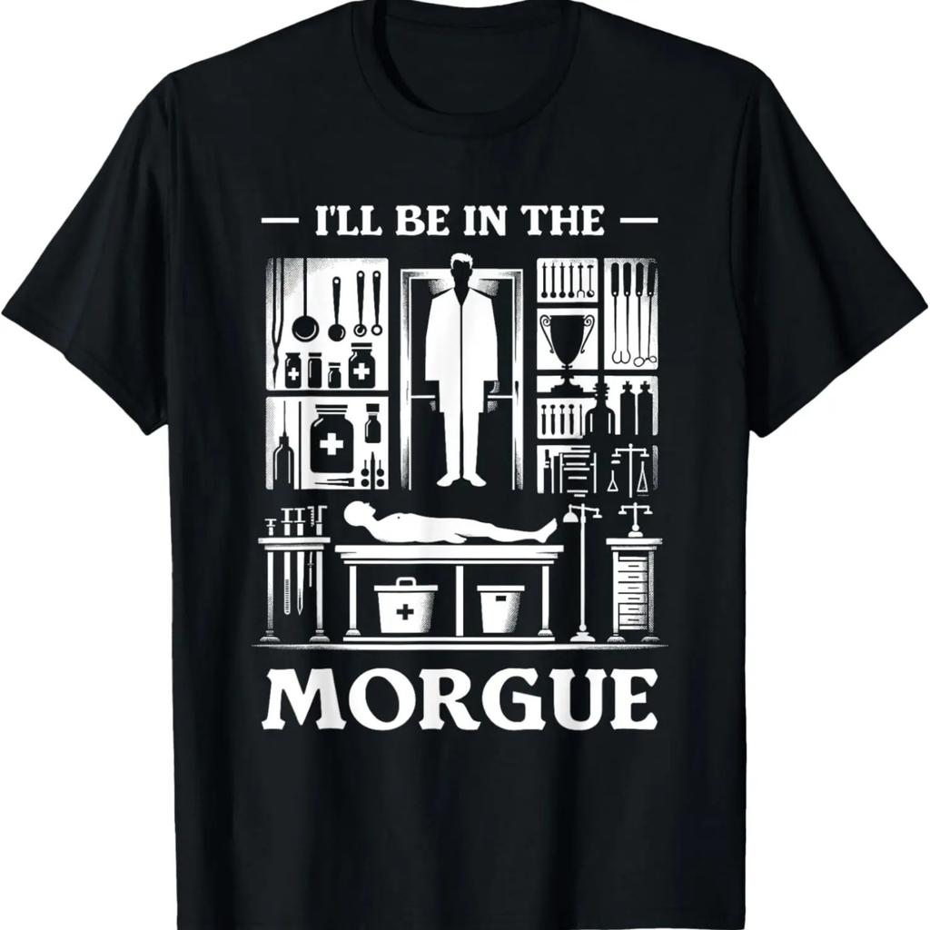 Ich werde im Leichenschauhaus sein Gerichtsmediziner Rechtsmediziner T-Shirt