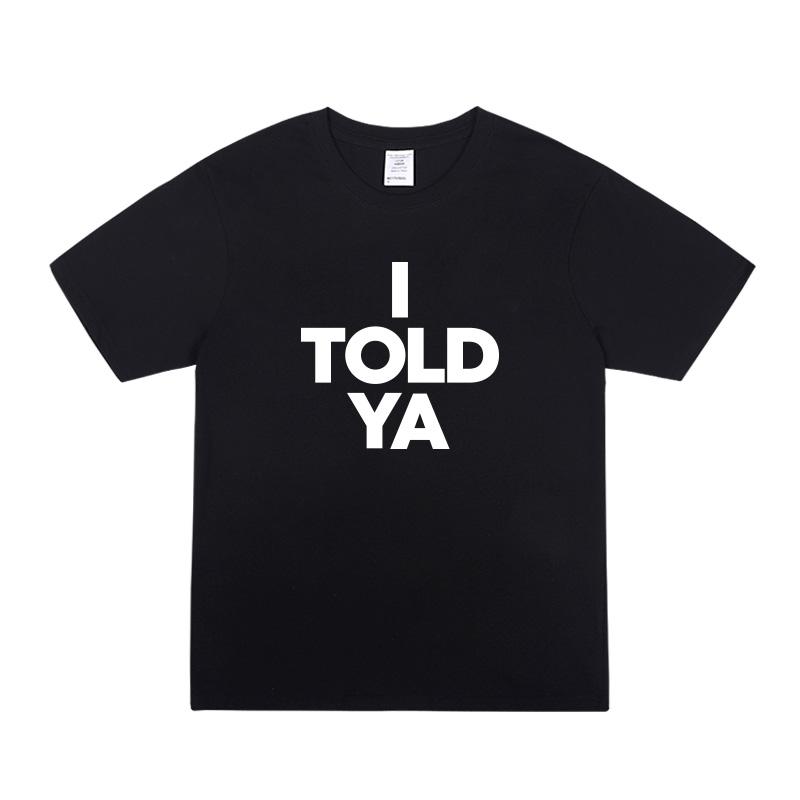 

Challenger Zan Sister Zendaya Same I Told Ya Letter Short-sleeved T-shirt Men s and Women s Summer Loose Cotton Top S