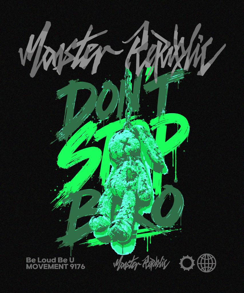 MONSTER REPUBLIC Rabbit Don'T Stop Bro Green T-Shirt Black_9176