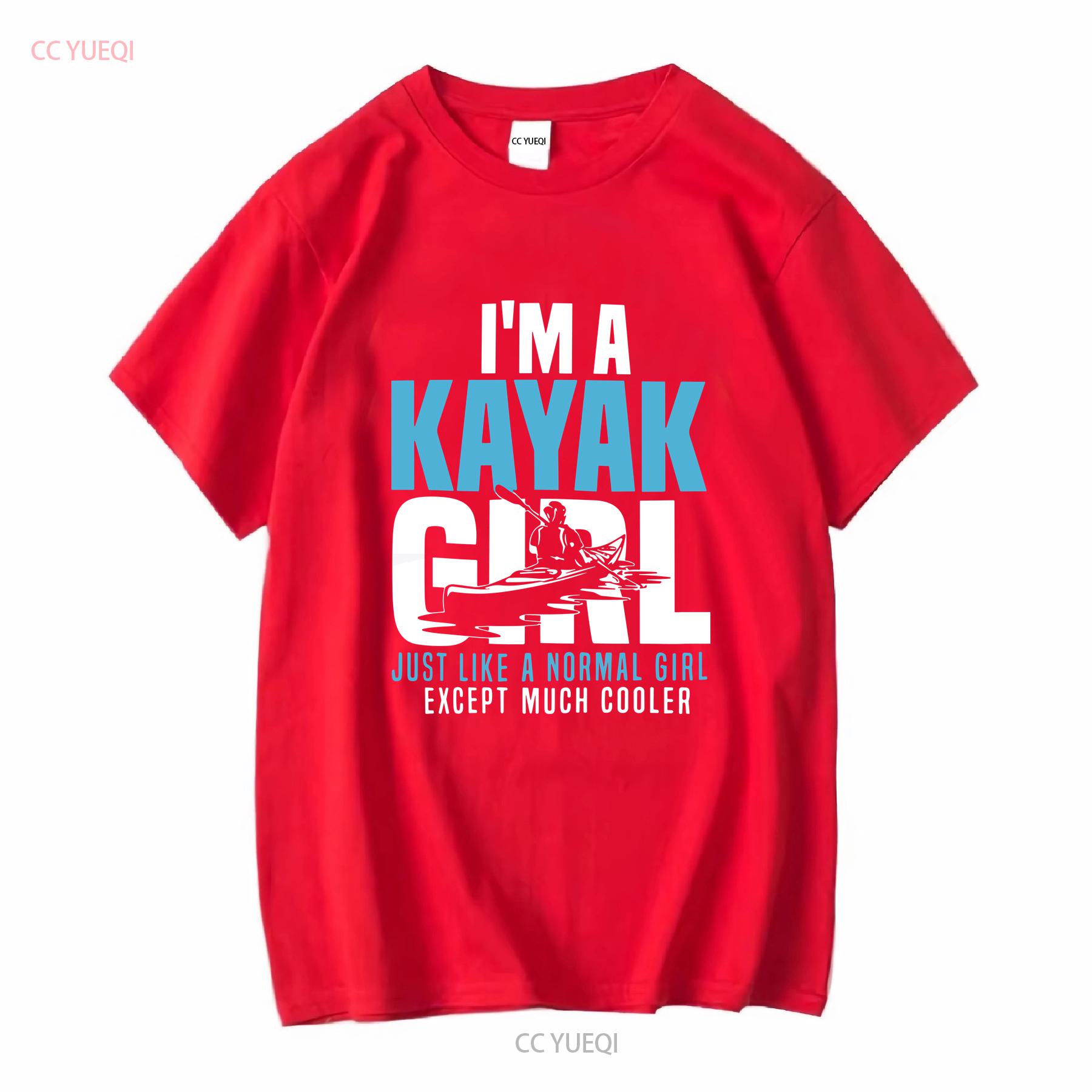 

Kayak T Shirt I m A Girl Kayaking LoversGood Quality Size S 5XL vintage Washed Comfortable homme Top For Everyday Wear S
