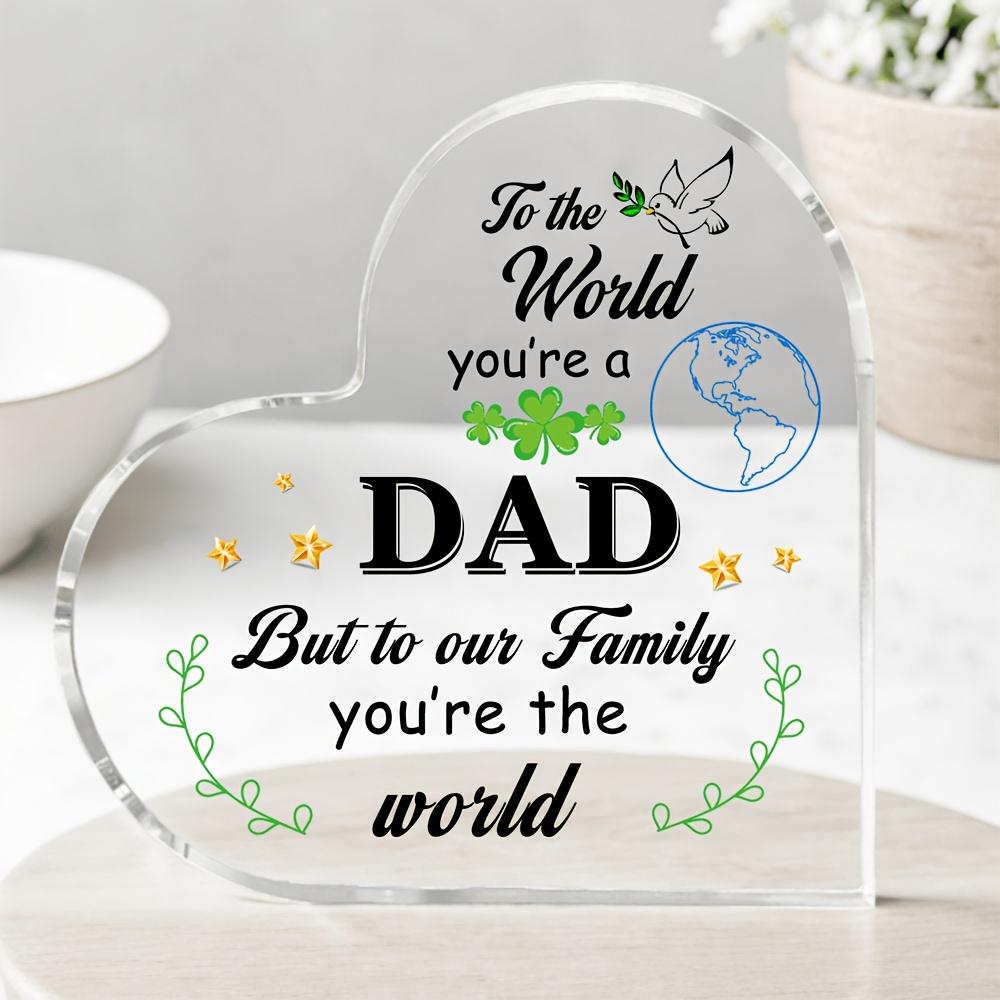 2D Flat, 1pc "to The World You're A Dad" Heart-Shaped Acrylic Plaque - Retro Suitable for Dad Gift, Father's Day/Birthday Keepsake, Sentimental Deskto