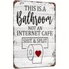 Funny Sarcastic "This Is a Bathroom, Not an Internet Cafe" Metal Tin Sign Bathroom Wall Decor