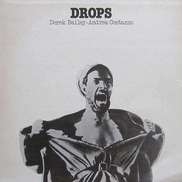 

LP Record DEREK BAILEY & ANDREA CENTAZZO - Drops ICTUSRE002LP ICTUS UK Jazz