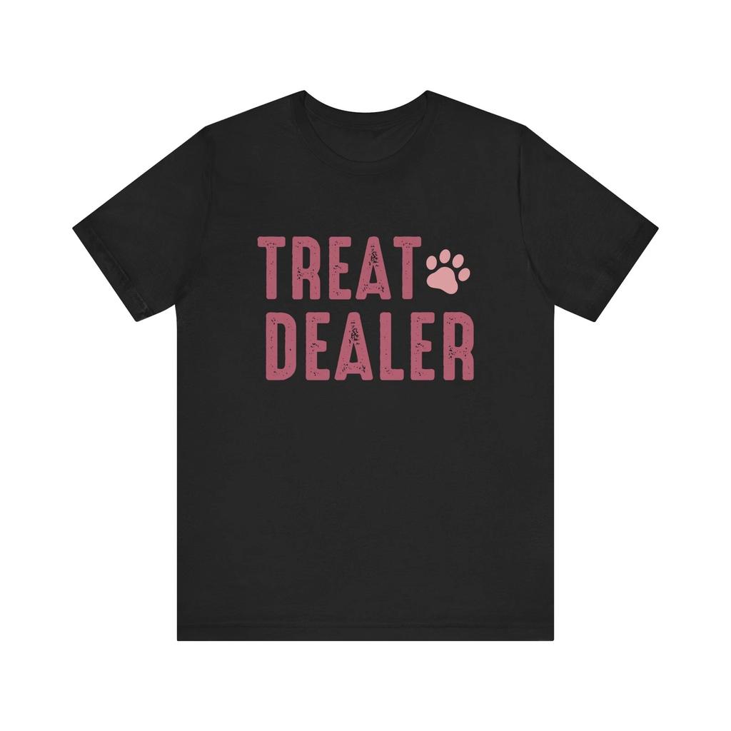 Unisex Size Funny Treat Dealer Tee Dog and Cat Lovers Pet Owner Humor T-Shirt