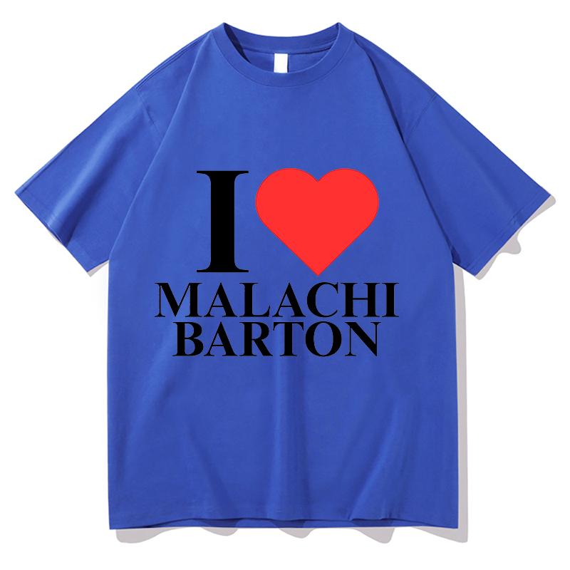 I Love Malachi Barton T-shirt Short Sleeve Unisex/Women Tshirts Street Wear Casual 2025 Song Print Summer Unisex Pure Cotton Tops