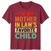 I Am My Mother In Laws Favorite Child Mothers Day Unisex Unisex T Shirt Family Humor