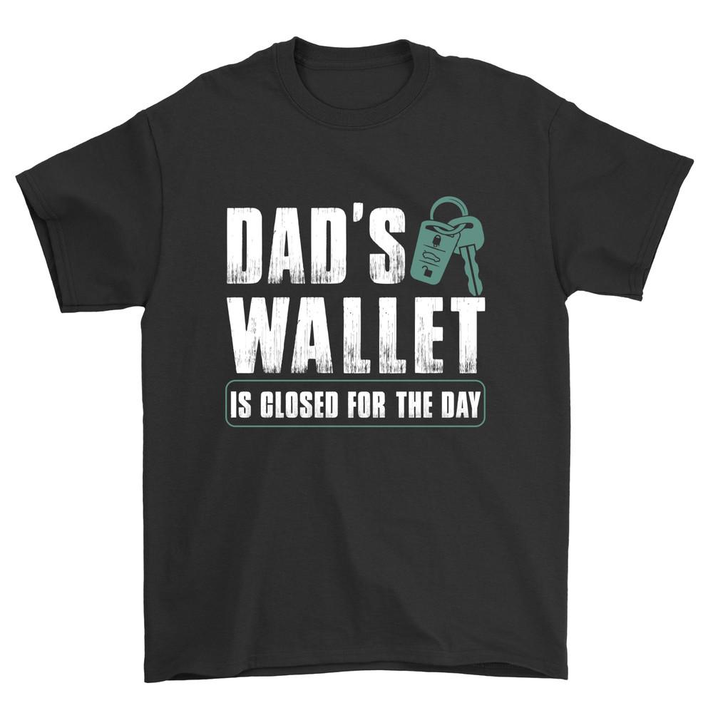 

Dads Wallet Is Closed For The Day Tshirt Funny Parents Family Joke Tee 027 2XL