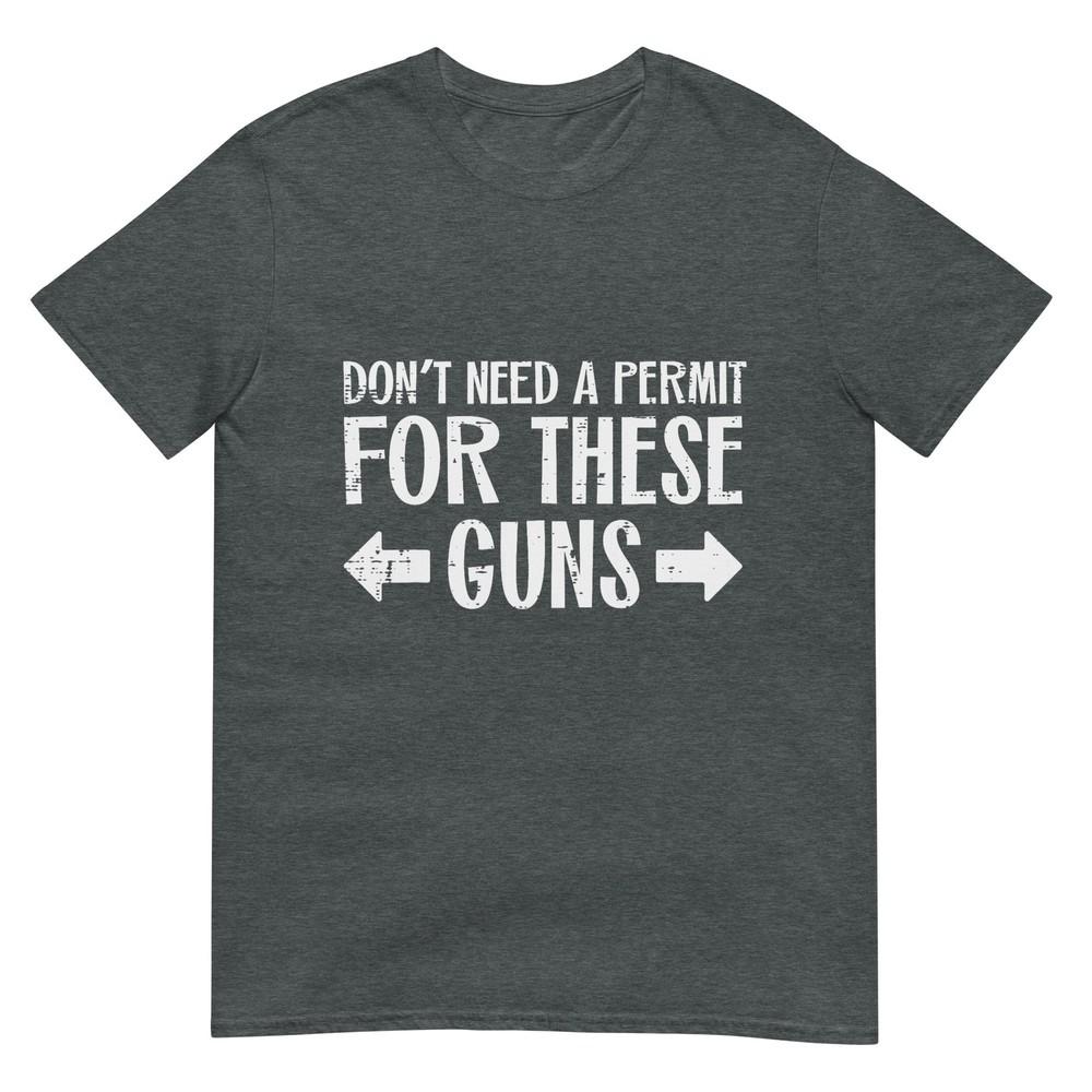 Gym Dont Need Permit For These Guns Funny Workout Unisex Unisex Tshirt