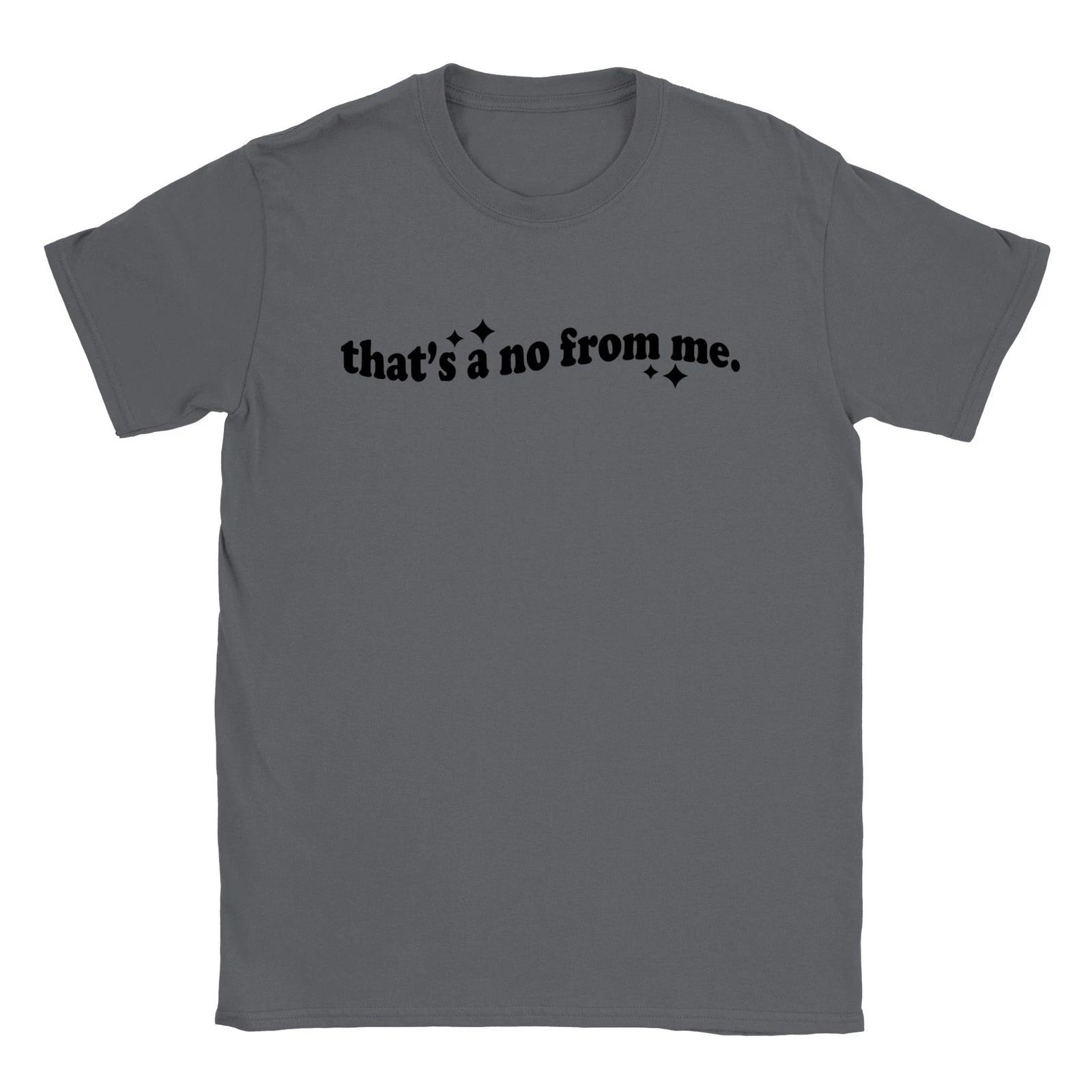 That s a No From Me - Classic Unisex Crewneck T-shirt XS