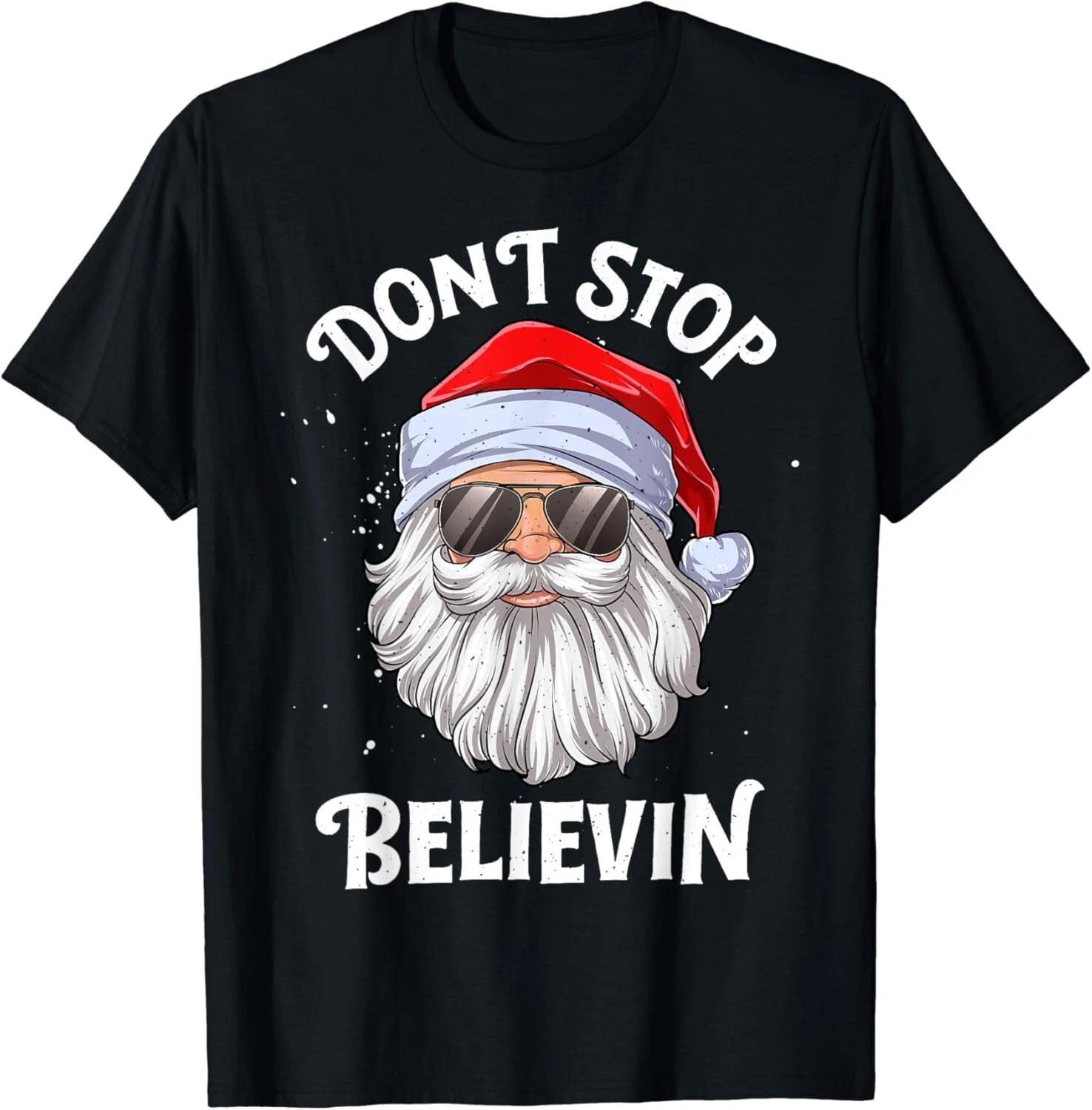 

Don_t Stop Believin Santa Funny Christmas Boys Gift Unisex T-Shirt M