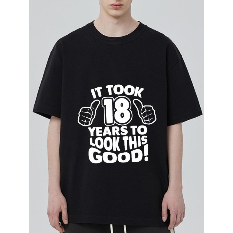 

Black T Shirt with It Took 18 Years To Look This Good Text and Thumbs Up Design for Birthday Celebration XXXXL чёрный