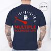 Multiple Sclerosis Life Funny Tshirts for Men Harajuku T-shirt Streetwear Fashion Men Women T-shirt Short-sleeved T-shirt Tops