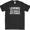 Legends Are Born In September T-Shirt Funny Birthday Humor Gift Novelty Tee