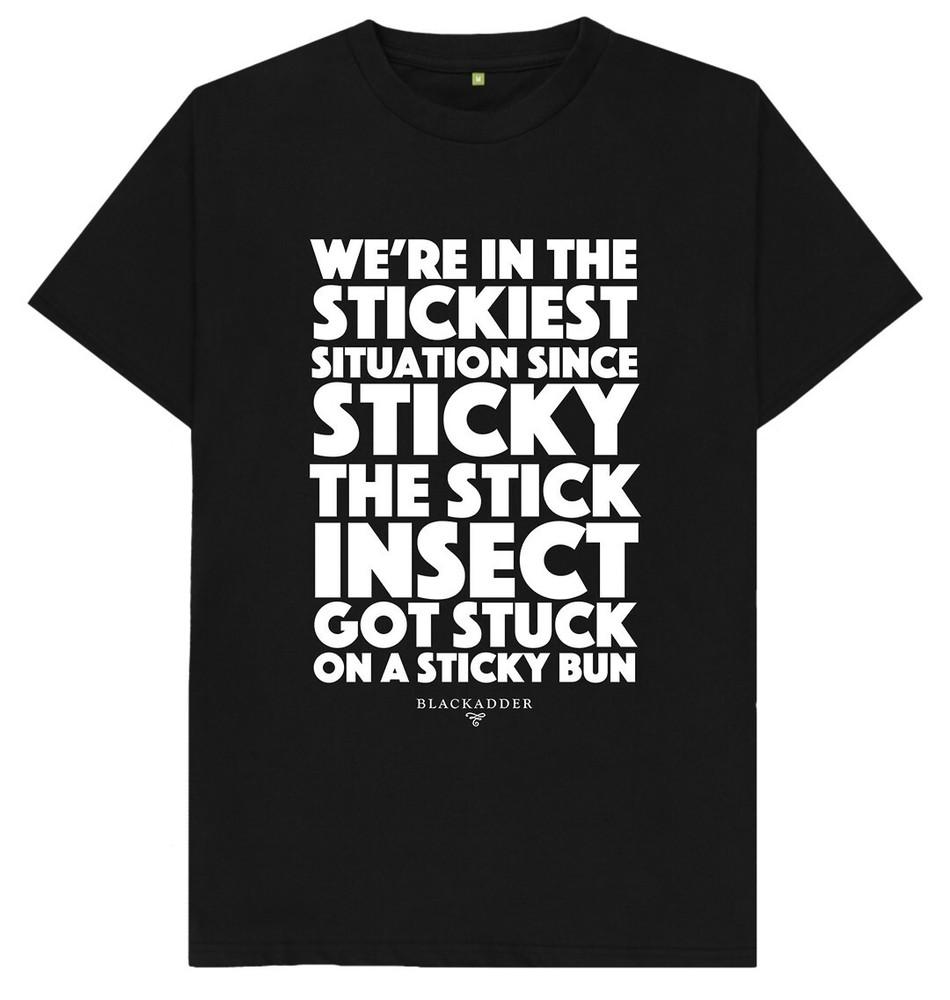 We're In The Stickiest Situation Blackadder Funny Joke Humour Gift T Shirt