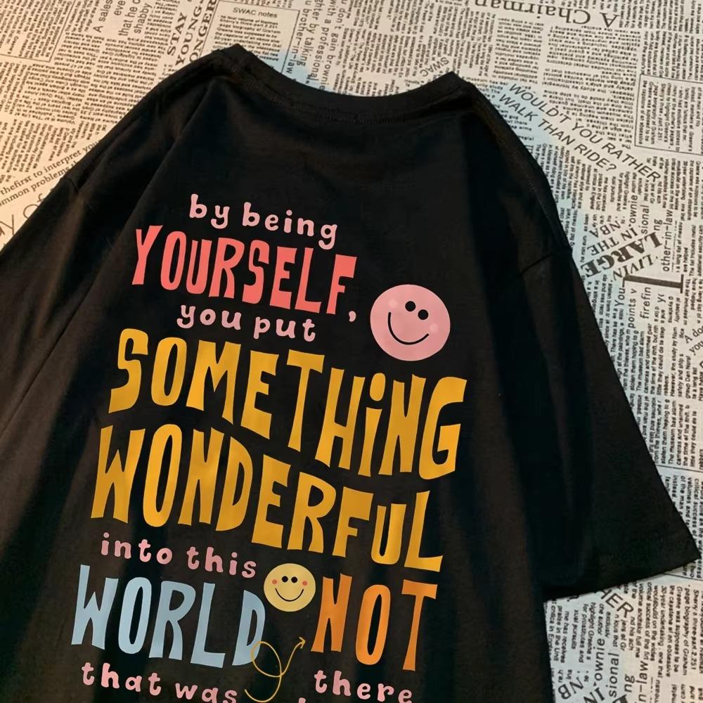 Be Yourself And Bring Beauty To The World Happy Face T Shirt Men Cotton Clothes Loose Casual Tshirt Loose Breathable Street Tees