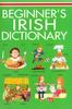 The Beginners Irish Dictionary Book