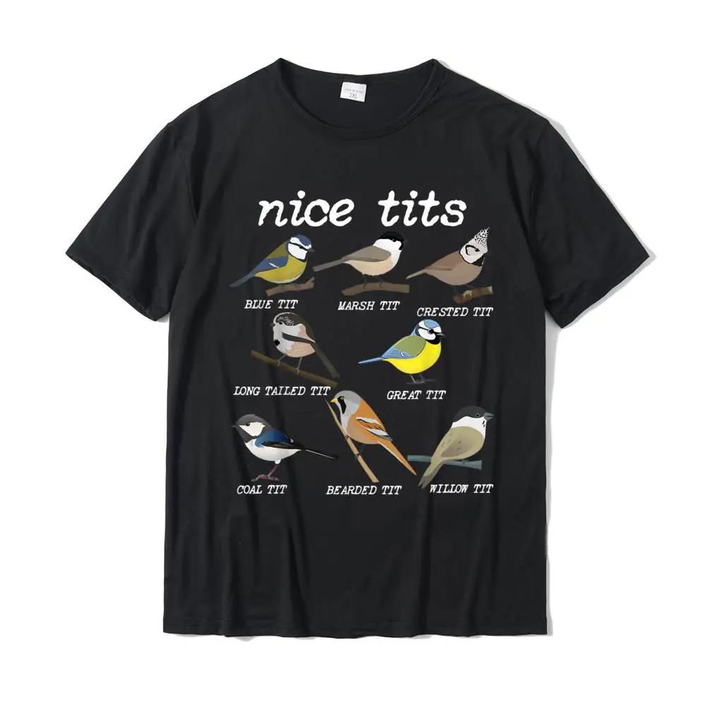 

Nice Tits Funny Bird Watching Funny Tit Birds Birdwatcher T-Shirt Cotton Tops T Shirt Design Special Street T Shirts 4XL