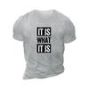 Men's Casual Fashion Cotton T-Shirt, "It Is It Is" Graphic Printed Short Sleeve T-Shirt Oversized Top Men's Clothing Plus Size