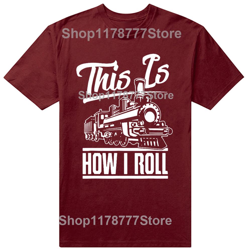 Vtipné Takto to rozjíždím Strojvedoucí Milovníci železnice Trička Narozeninové dárky Letní tričko Grafické Streetwear Krátký rukáv