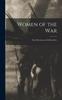 The Women of the War Their Heroism and Self-sacrifice Book