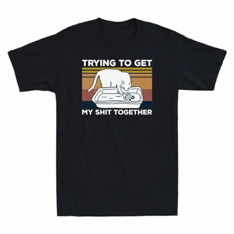 My Unisexs Black Trying Tshirt Cotton To Together Get Vintage Sht Funny Cat S