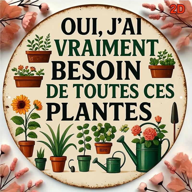 D Flat D Flat pc Cm Round French Aluminum Sign I Really Need All These Plants Vintage Garden Decoration P