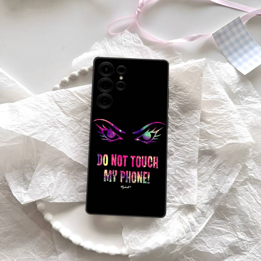 Dont Touch My Phone Pattern Phone Case For Samsung S 24 Fe 25 Ultra Plus 20 Lite 21 30 22 23 24 22 Ultra 5G Fundas