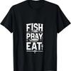 Fish Pray Eat Fishing Religious Design with Cross T-Shirt