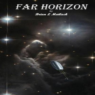 Far Horizon by Brian Matlack Hardback Book 9781304686237