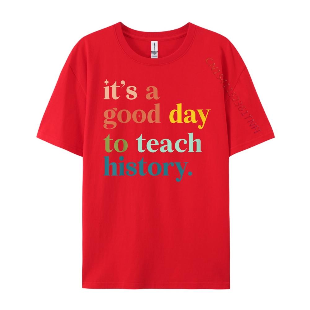 Its A Good Day To Teach History Funny Teacher Oversized T Shirt Men Autumn  Tshirt Vintage Style S