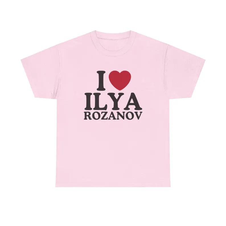 Aesthetic Men Women Fashion TShirt I Love ILYAROZANOV Print T Shirts Hip Hop Casual Cotton Tshirt Summer Streetwear