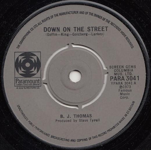 

7inch Record B.J. THOMAS - Down On The Street PARA3041 Paramount Recor 1973 UK Pop Used