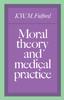 The Moral Theory and Medical Practice Book
