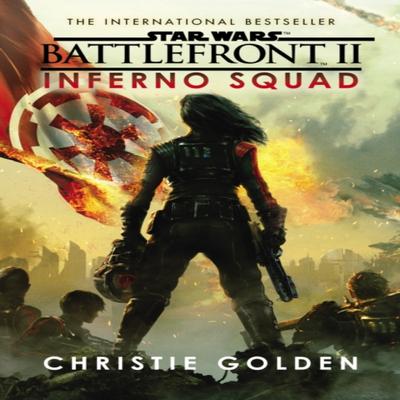 Star Wars Battlefront II Inferno Squad by Christie Golden Paperback Book 9781784752941