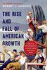 Libro The Rise and Fall of American Growth : The U.S. Standard of Living Since the Civil War