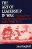 Libro The Art of Leadership In War : The Royal Navy From the Age of Nelson To the End of World War II