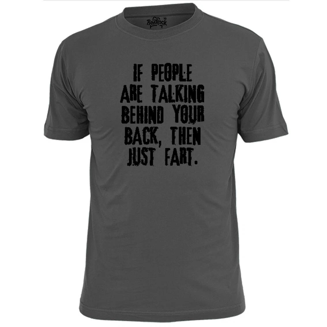 Mens If People Talk Behind Your Back Just Fart Funny T shirt L