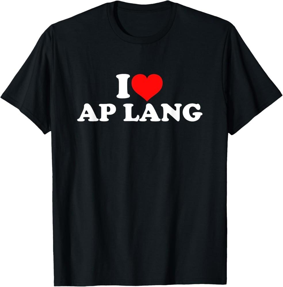 I Love AP Lang T-Shirt Unisex T-Shirt M фото