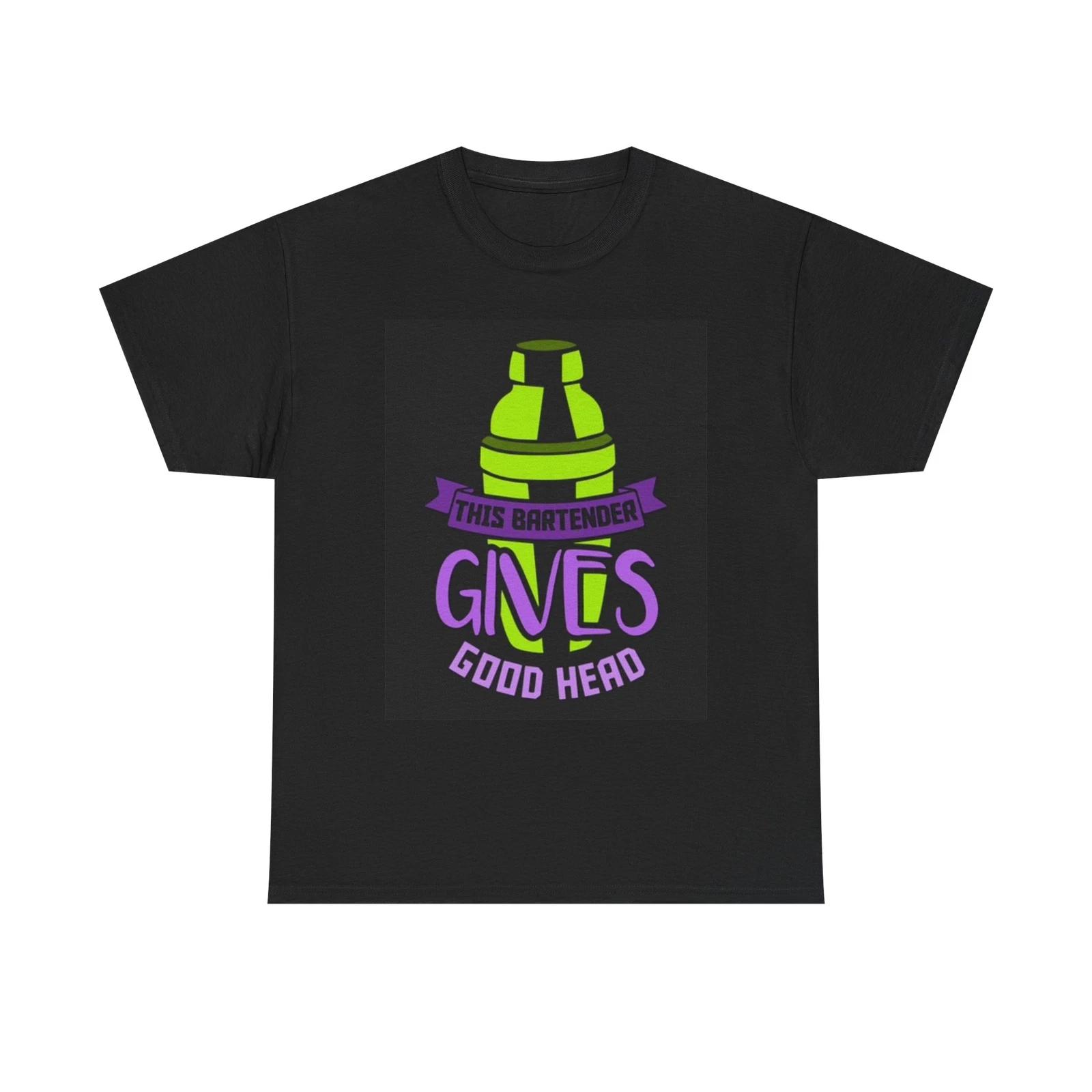 Men s and Women s T-shirts This Bartender Gives Good Head XXL