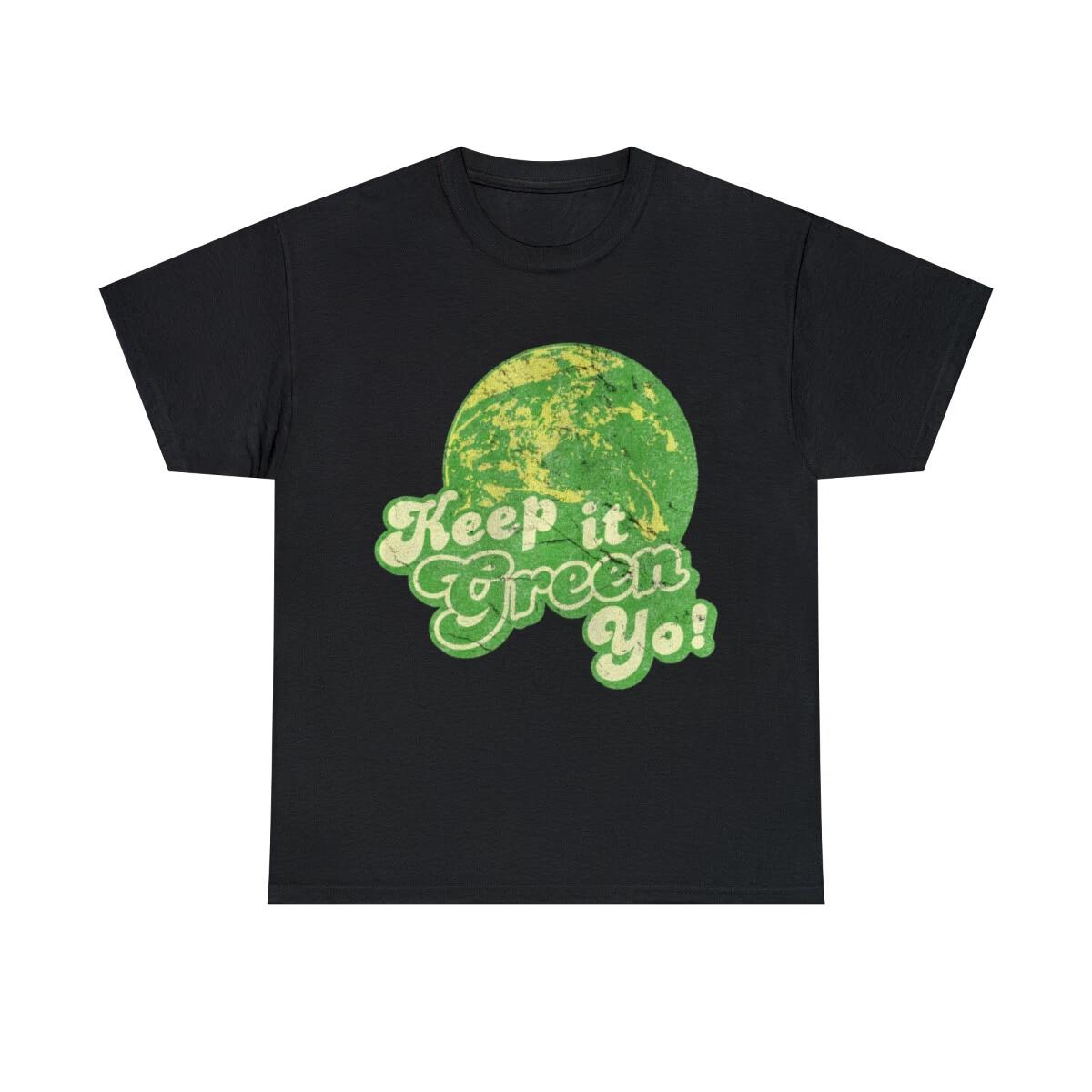 Keep It Green Yo Earth Day Graphic Tee Shirt, S-5XL L