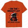 Funny Unisex Tshirt on The Naughty List and I Regret Nothing Tops Black Cat Print Tshirts Casual Merry Christmas Casual Tshirts