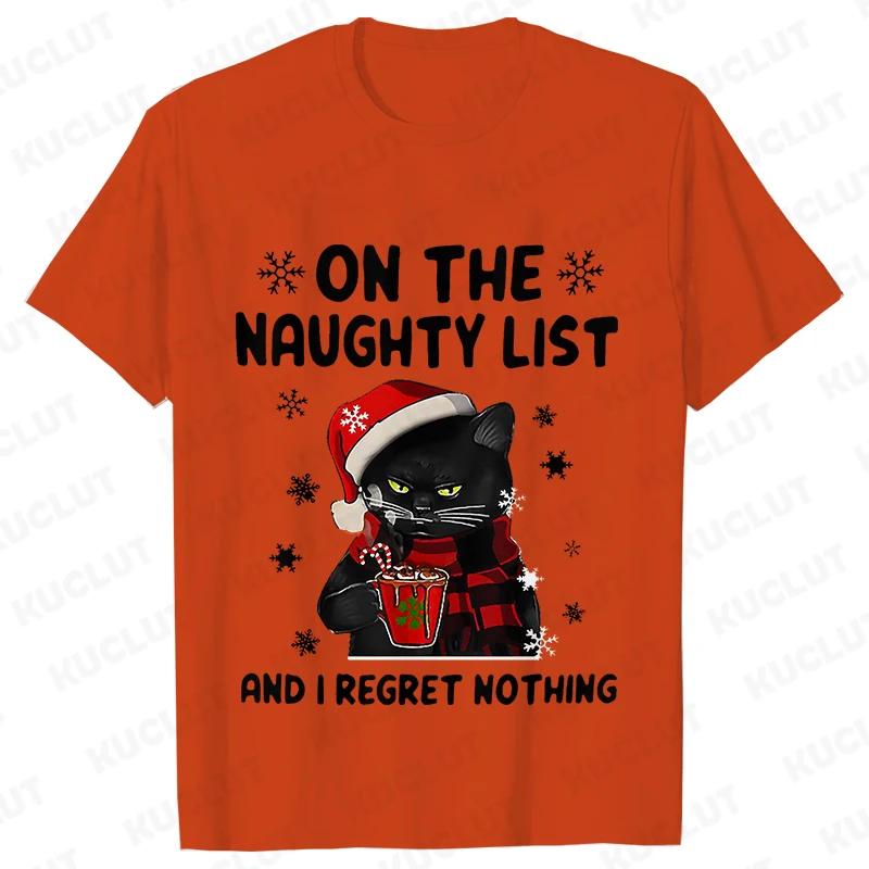 Funny Unisex Tshirt on The Naughty List and I Regret Nothing Tops Black Cat Print Tshirts Casual Merry Christmas Casual Tshirts