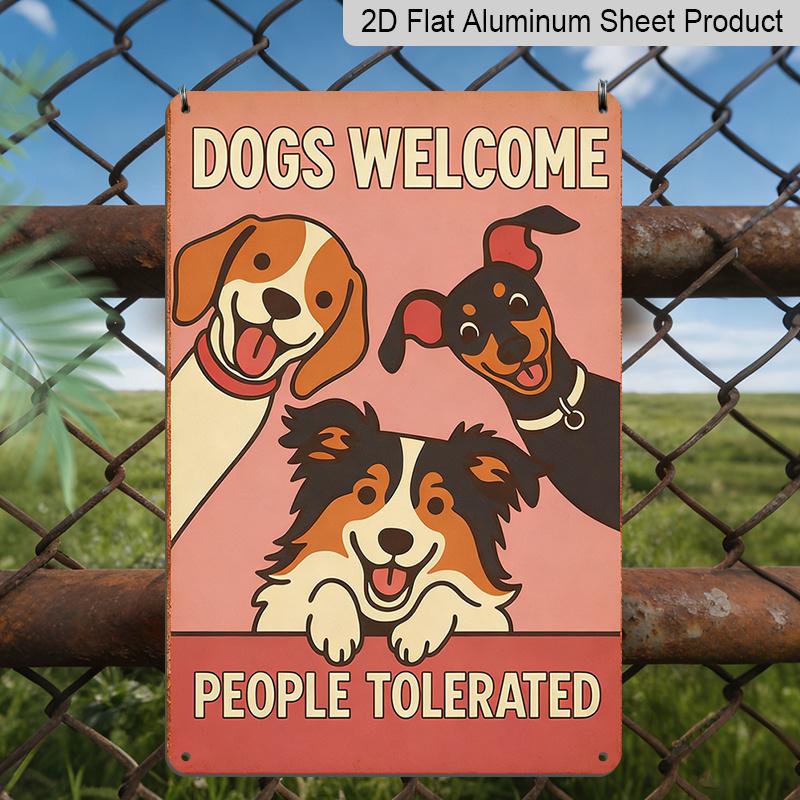 

2D Flat - 1pc Putuo Decorative Vintage Metal Aluminum Sign - Welcome Dogs, Tolerate People | Rustic Wall Art for Homes, Farmhouses, Front Doors 20*30cm