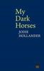 My Dark Horses by Jodie Hollander Paperback Book 9781786940049